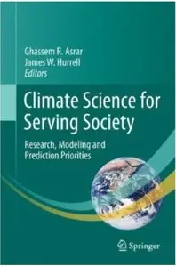 Climate Science for Serving Society: Research, Modeling and Prediction Priorities