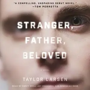 «Stranger, Father, Beloved» by Taylor Larsen