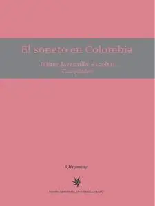 «El soneto en Colombia» by Jaime Jaramillo Escobar