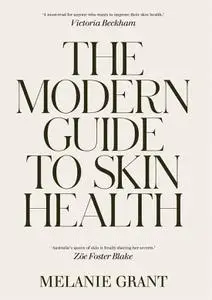 The Modern Guide to Skin Health