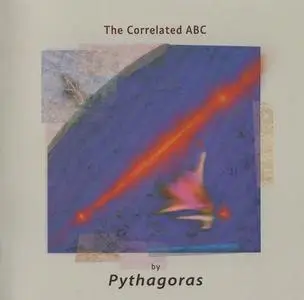 Pythagoras - The Correlated ABC [Recorded 1983-1985] (2011)