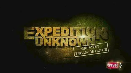 Travel Channel - Expedition Unknown Special: Greatest Treasure Hunts (2016)