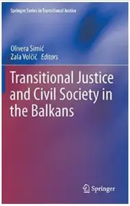 Transitional Justice and Civil Society in the Balkans [Repost]