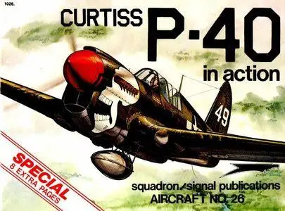 Curtiss P-40 in Action - Aircraft No. 26 (Squadron/Signal Publications 1026)