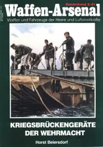 Kriegsbruckengerat der Wehrmacht (Waffen-Arsenal Sonderband S-41)