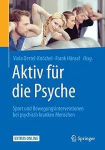 Aktiv für die Psyche: Sport und Bewegungsinterventionen bei psychisch kranken Menschen (Repost)