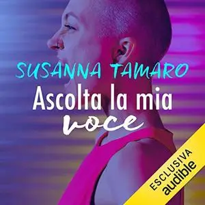 «Ascolta la mia voce» by Susanna Tamaro