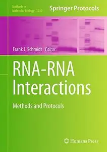 RNA-RNA Interactions: Methods and Protocols (Methods in Molecular Biology, Book 1240)