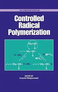 Controlled Radical Polymerization (Repost)