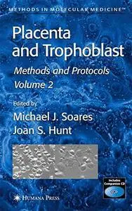Placenta and Trophoblast: Methods and Protocols Volume 2