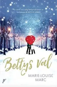 «Bettys val» by Marie-Louise Marc