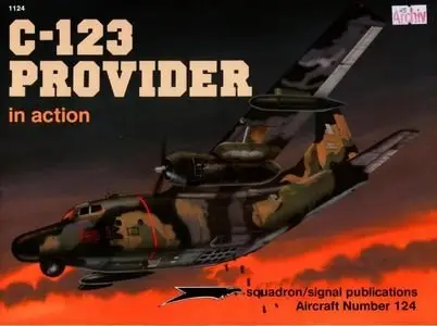 C-123 Provider in Action (Squadron Signal 1124) (Repost)