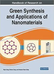 Handbook of Research on Green Synthesis and Applications of Nanomaterials