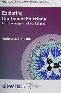 Exploring Continued Fractions: From the Integers to Solar Eclipses