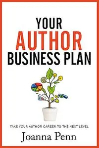 «Your Author Business Plan» by Joanna Penn