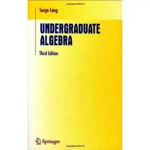 Undergraduate Algebra - Lang (2005) [Repost]