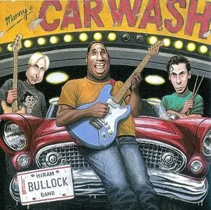 Hiram Bullock Band - Manny's Car Wash (1996)