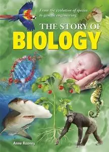«The Story of Biology» by Anne Rooney