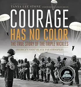 Courage Has No Color, The True Story of the Triple Nickles: America's First Black Paratroopers (Repost)