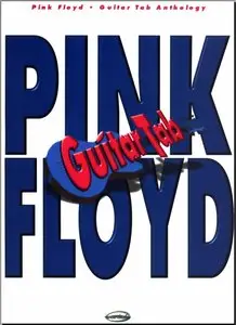 Pink Floyd: Guitar Tab Anthology (repost)