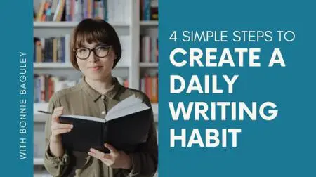 4 Simple Steps to Create a Daily Writing Habit