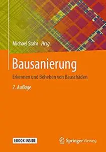 Bausanierung: Erkennen und Beheben von Bauschäden