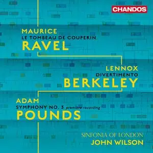 Sinfonia of London, John Wilson - Ravel, Berkeley, Pounds: Orchestral Works (2024) [Official Digital Download 24/96]