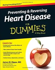 Preventing and Reversing Heart Disease For Dummies, 3rd edition
