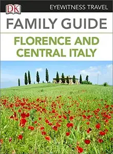 Eyewitness Travel Family Guide to Italy: Florence & Central Italy
