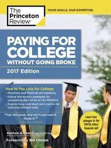 Paying for College Without Going Broke: How to Pay Less for College, 2017 Edition