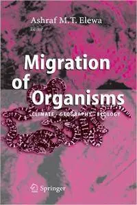 Migration of Organisms: Climate, Geography, Ecology