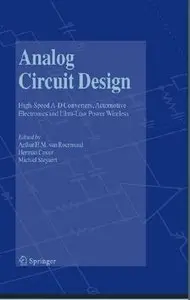 Analog Circuit Design: High-Speed A-D Converters, Automotive Electronics and Ultra-Low Power Wireless 