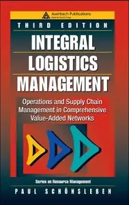 Integral Logistics Management, 3rd Edition (repost)