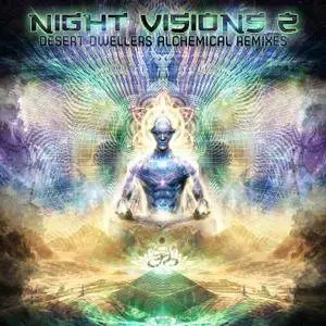 VA - Night Visions 2: Desert Dwellers Alchemical Remixes (2017)