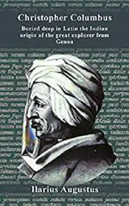 Christopher Columbus: Buried deep in Latin the Indian origin of the great explorer from Genoa