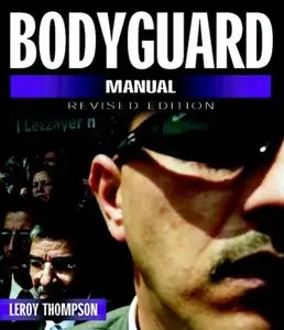 Bodyguard Manual - Revised Edition by Leroy Thompson