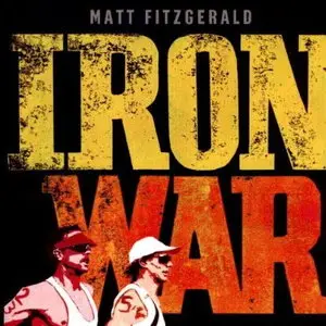 Iron War: Dave Scott, Mark Allen, and the Greatest Race Ever Run [Audiobook]