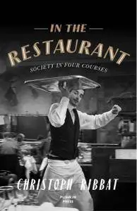 In the Restaurant: Society in Four Courses