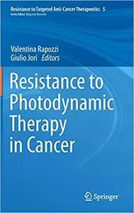 Resistance to Photodynamic Therapy in Cancer