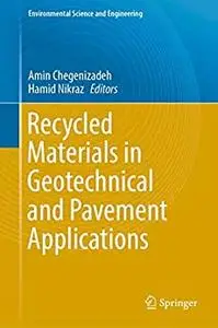 Recycled Materials in Geotechnical and Pavement Applications