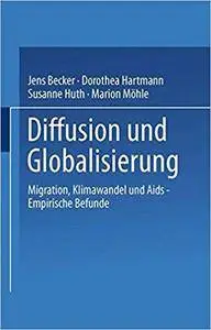 Diffusion und Globalisierung: Migration, Klimawandel und Aids ― Empirische Befunde