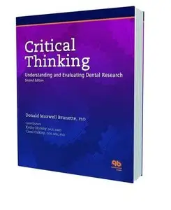 Critical Thinking: Understanding and Evaluating Dental Research