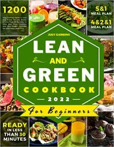 Lean and Green Cookbook for Beginners 2022