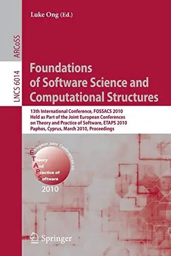 Foundations of Software Science and Computational Structures: 13th International Conference, FOSSACS 2010, Held as Part of the