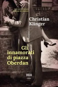 Christian Klinger - Gli innamorati di piazza Oberdan