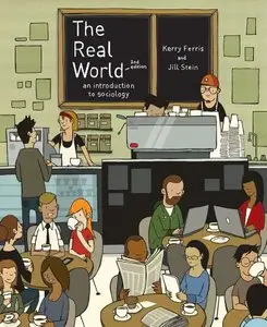 The Real World: An Introduction to Sociology (Second Edition) (repost)