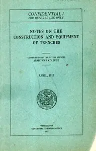 Notes On The Construction And Equipment Of Trenches (1917)