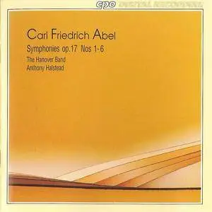 The Hanover Band, Anthony Halstead - Carl Friedrich Abel: Symphonies op.17 Nos 1-6 (1994)