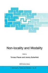 Non-locality and modality : proceedings of the NATO Advanced Research Workshop on Modality, Probability, and Bell's Theorems, C