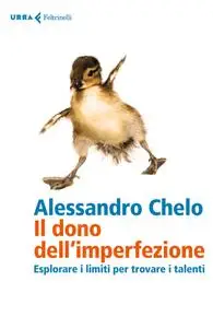 Alessandro Chelo - Il dono dell'imperfezione
